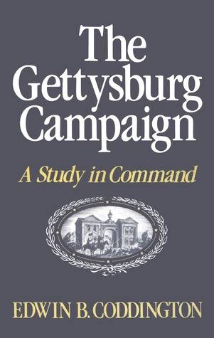 The Gettysburg Campaign: A Study in Command