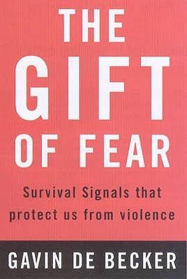 The Gift of Fear: Survival Signals That Protect Us from Violence