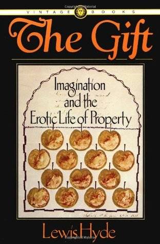 The Gift: Imagination and the Erotic Life of Property