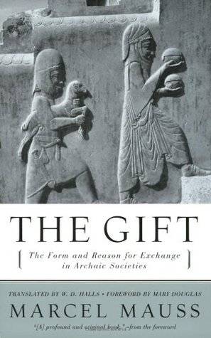 The Gift: The Form and Reason for Exchange in Archaic Societies