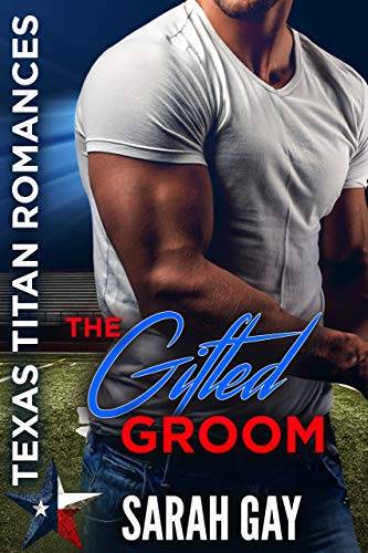 The Gifted Groom: Texas Titan Romances