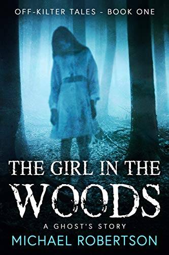 The Girl in the Woods: A Ghost's Story