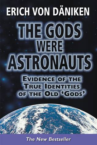 The Gods Were Astronauts: Evidence of the True Identities of the Old 'Gods'