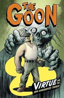 The Goon, Volume 4: Virtue and the Grim Consequences Thereof