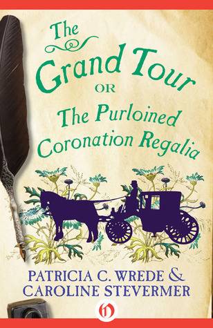 The Grand Tour: or The Purloined Coronation Regalia