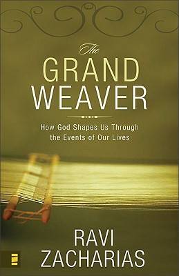 The Grand Weaver: How God Shapes Us Through the Events of Our Lives