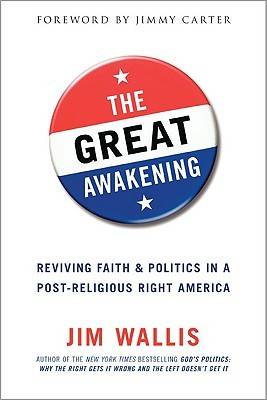 The Great Awakening: Reviving Faith and Politics in a Post-Religious Right America