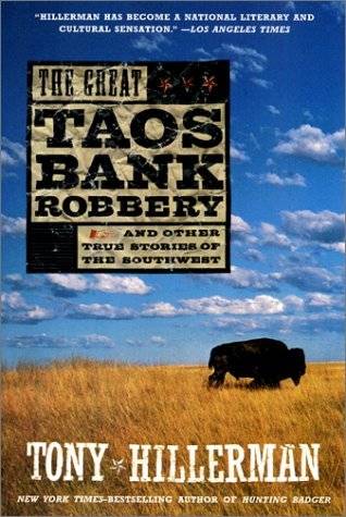The Great Taos Bank Robbery and other True Stories of the Southwest