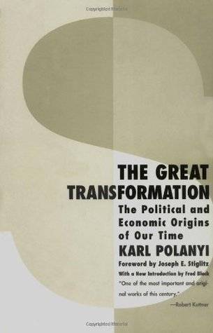 The Great Transformation: The Political and Economic Origins of Our Time