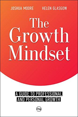 The Growth Mindset: a Guide to Professional and Personal Growth: Set Your Personal and Professional Growth Goals!