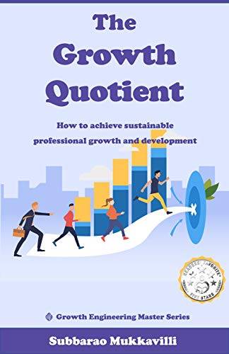The Growth Quotient: How to achieve sustainable professional growth and development