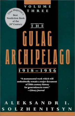 The Gulag Archipelago, 1918-1956: An Experiment in Literary Investigation, books V-VII