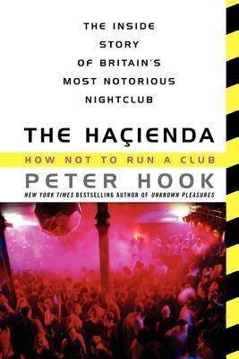 The Haçienda: How Not to Run a Club