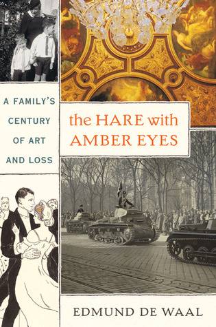 The Hare With Amber Eyes: A Family's Century of Art and Loss