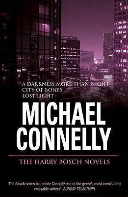 The Harry Bosch Novels, Volume 3: A Darkness More Than Night / City of Bones / Lost Light
