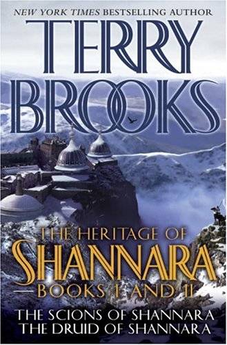 The Heritage of Shannara Books One and Two: The Scions of Shannara, The Druid of Shannara