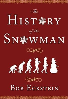The History of the Snowman: From the Ice Age to the Flea Market