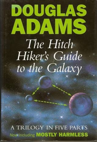 The Hitchhiker's Guide to the Galaxy: A Trilogy in Five Parts