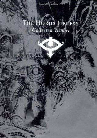 The Horus Heresy: Collected Visions