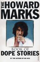 The Howard Marks Book of Dope Stories