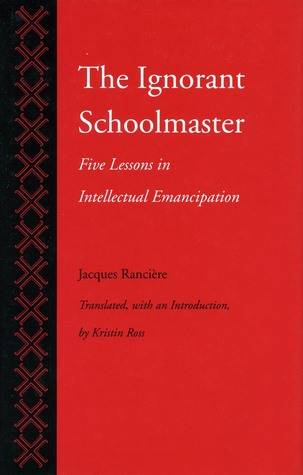 The Ignorant Schoolmaster: Five Lessons in Intellectual Emancipation