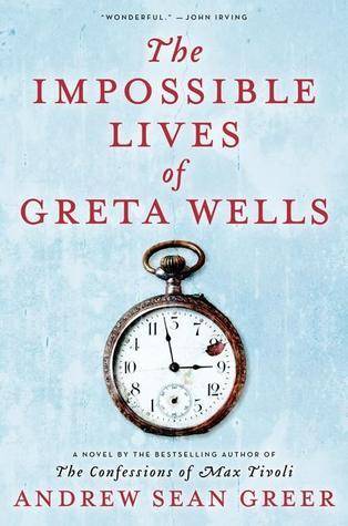 The Impossible Lives of Greta Wells