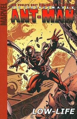 The Irredeemable Ant-Man, Volume 1: Low-Life