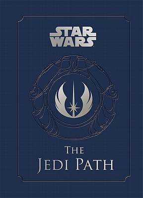 The Jedi Path: A Manual for Students of the Force