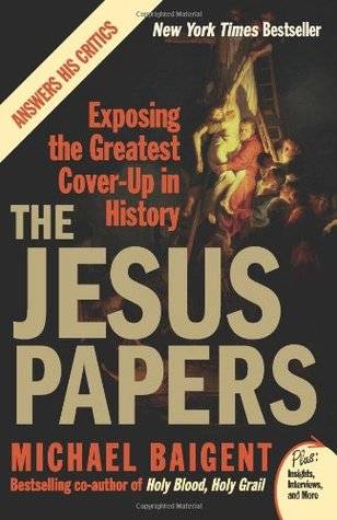 The Jesus Papers: Exposing the Greatest Cover-up in History (Plus)