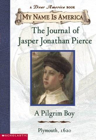 The Journal of Jasper Jonathan Pierce: A Pilgrim Boy
