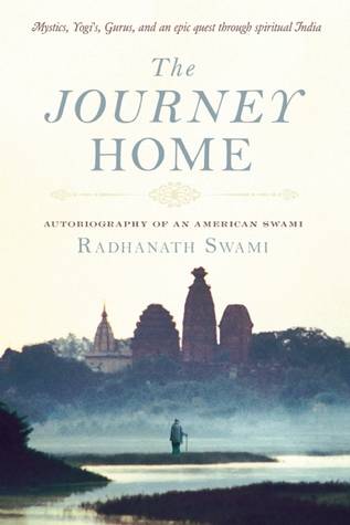 The Journey Home: Autobiography of an American Swami