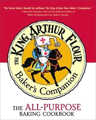 The King Arthur Flour Baker's Companion: The All-Purpose Baking Cookbook