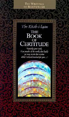 The Kitab-I-Iqan: The Book of Certitude