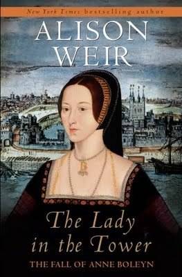 The Lady in the Tower: The Fall of Anne Boleyn