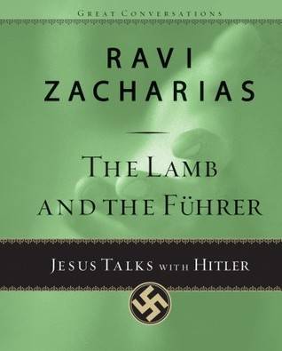 The Lamb and the Fuhrer: Jesus Talks with Hitler