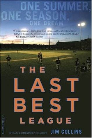 The Last Best League: One Summer, One Season, One Dream