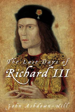 The Last Days of Richard III