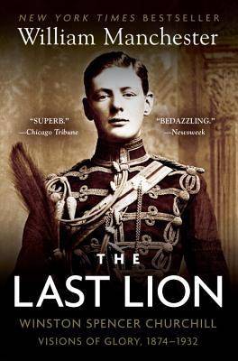 The Last Lion 1: Visions of Glory 1874-1932