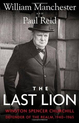 The Last Lion 3: Winston Spencer Churchill, Defender of the Realm, 1940-1965