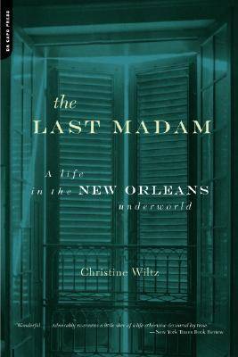 The Last Madam: A Life in the New Orleans Underworld