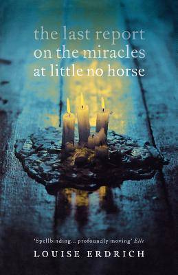 The Last Report on the Miracles at Little No Horse