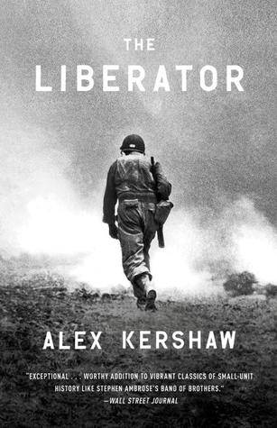 The Liberator: One World War II Soldier's 500-Day Odyssey from the Beaches of Sicily to the Gates of Dachau