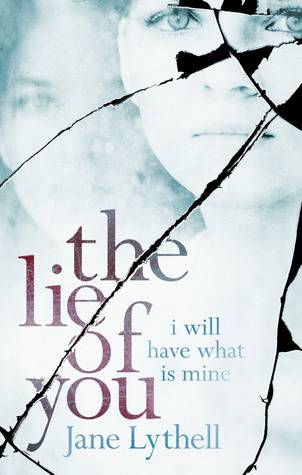 The Lie of You: I Will Have What Is Mine