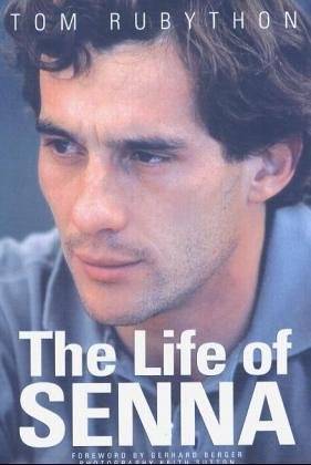 The Life of Senna: The Biography of Ayrton Senna