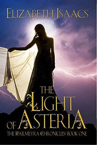 The Light of Asteria (Kailmeyra Series Book 1): Volume 1