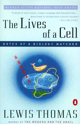 The Lives of a Cell: Notes of a Biology Watcher