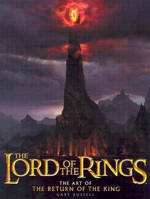 The Lord of the Rings: The Art of The Return of the King