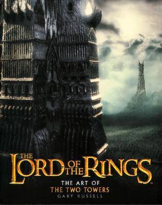 The Lord of the Rings: The Art of The Two Towers