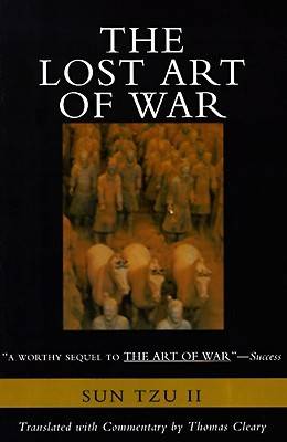 The Lost Art of War: Recently Discovered Companion to the Bestselling The Art of War