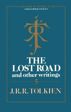 The Lost Road and Other Writings